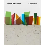 David Batchelor - Concretos