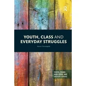 Youth, Class and Everyday Struggles