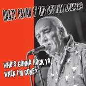 Crazy Cavan n The Rhythm ... - Whos Gonna Rock You When Im Gone (LP)