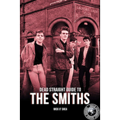 Smiths - Dead Straight Guide To The Smiths (Dead Straight Guides) Paperback