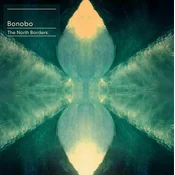 Bonobo ?– The North Borders,