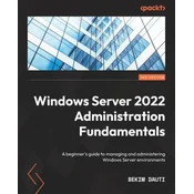 Windows Server 2022 Administration Fundamentals - Third Edition