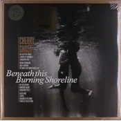 Cherry Ghost - Beneath This Burning Shoreline (2 LP)