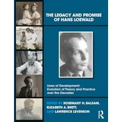 The Legacy and Promise of Hans Loewald