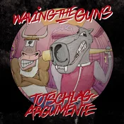 Waving The Guns - Totschlagargumente (Limited Edition) (LP)