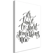 Slika - Its Time to Start Something New (1 Part) Vertical 60x90