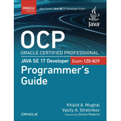 OCP Oracle Certified Professional Java SE 17 Developer (Exam 1Z0-829) Programmers Guide