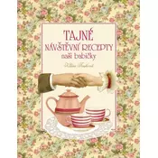 Tajné návštěvní recepty naší babičky