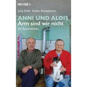 Anni und Alois - Arm sind wir nicht