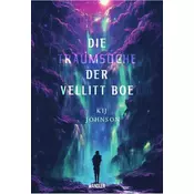 Die Traumsuche der Vellitt Boe von Kij Johnson