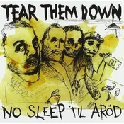 Tear Them Down - No Sleep Til Aröd (LP)