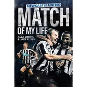 Newcastle United Match of My Life