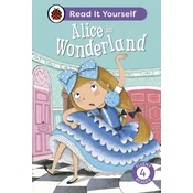 Alice in Wonderland: Read It Yourself - Level 4 Fluent Reader