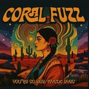 Coral Fuzz - Youre So High (LP)