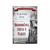 Bogorodicina crkva u Parizu - Viktor Igo