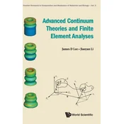 Advanced Continuum Theories And Finite Element Analyses