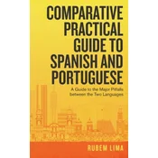 Comparative Practical Guide to Spanish and Portuguese