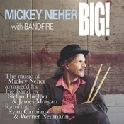 Mickey Neher & Bandfire - BIG! (LP)