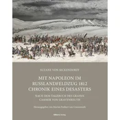 Mit Napoleon im Russlandfeldzug 1812 Chronik. Chronik eines Desasters