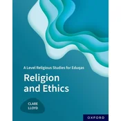 A Level Religious Studies for Eduqas: Religion and Ethics