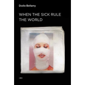 When the Sick Rule the World