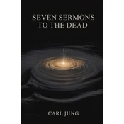 Seven Sermons to the Dead (Grapevine Press)