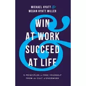 Win at Work and Succeed at Life