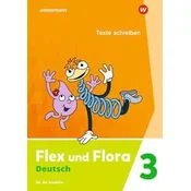 Flex und Flora 3. Heft Texte schreiben: Für die Ausleihe