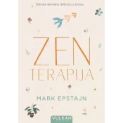 Zen terapija: Otkrivanje skrivene dobrote u životu