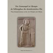 Der Zeustempel in Olympia als Stíftungsbau des demokratischen Elis.