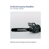 Critical Luxury Studies