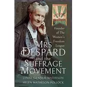 Mrs Despard and The Suffrage Movement