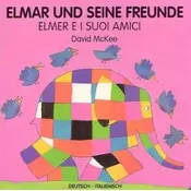 Elmar und seine Freunde, deutsch-italienisch. Elmer e i suoi amici