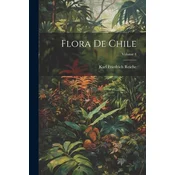 Flora De Chile; Volume 4