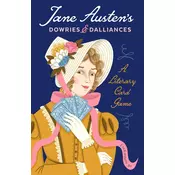 Jane Austens Dowries and Dalliances: A Literary Card Game