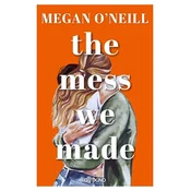 The Mess We Made