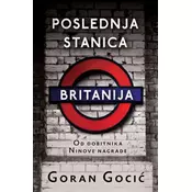 POSLEDNJA STANICA BRITANIJA - Goran Gocić ( 9102 )