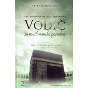 Vodic za muslimansku porodicu 2. - Enciklopedija pitanja i odgovora