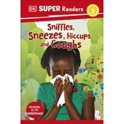 DK Super Readers Level 2 Sniffles, Sneezes, Hiccups, and Coughs