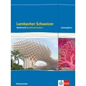 Lambacher Schweizer Mathematik. Schülerbuch Klassen 12/13. Qualifikationsphase Leistungskurs/erhöhtes Anforderungsniveau - G9. A