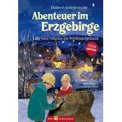 Abenteuer im Erzgebirge - Lilly und Nikolas im Weihnachtsland