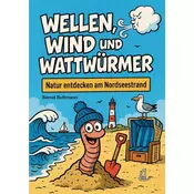 Wellen, Wind und Wattwürmer