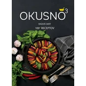 Okusno 3: 100+ receptov - Radoš Skrt
