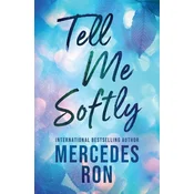 Tell Me Softly