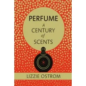 Perfume: A Century of Scents