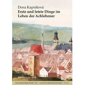 Erste und letzte Dinge im Leben der Achlebener