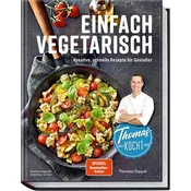 Thomas kocht: einfach vegetarisch
