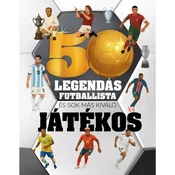 50 legendarnih nogometašev – in še veliko drugih vrhunskih igralcev