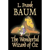 The Wonderful Wizard of Oz by L. Frank Baum, Fiction, Classics