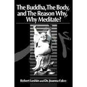 The Buddha the Body and the Reason Why?